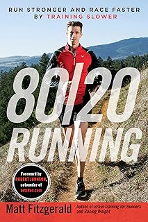 80/20 Running: Run Stronger and Race Faster By Training Slower