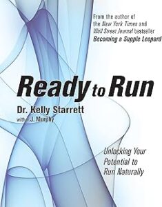 Ready to Run: Unlocking Your Potential to Run Naturally