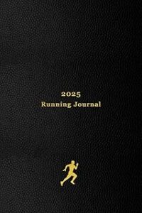 2025 Running Journal: Your personal 365 day running log for tracking your daily runs, races, goals and achievements