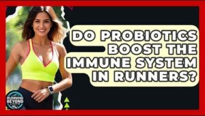 Probiotic Combo Boosts Immune Response in Marathon Runners